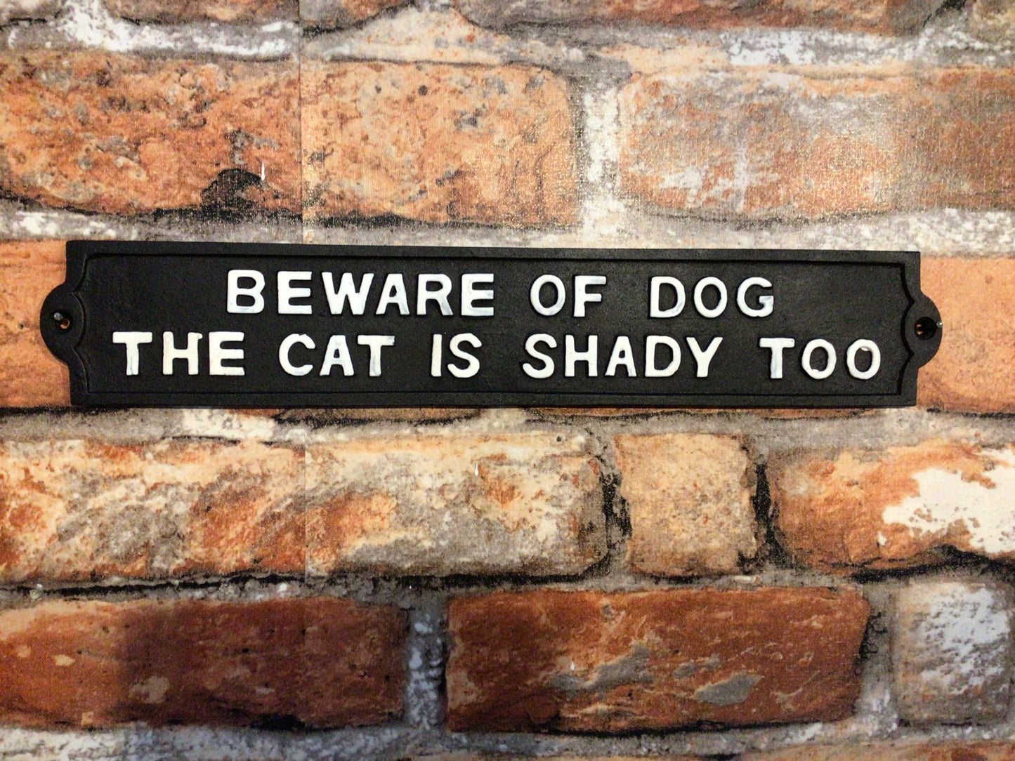 12.75x2.25 Funny Cast Iron "Beware of Dog The Cat is Shady Too" Sign Great Gift!