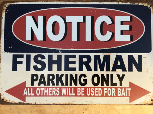12"x8" Vintage Style "Fisherman Parking Only" Sign Makes a Great Gift!