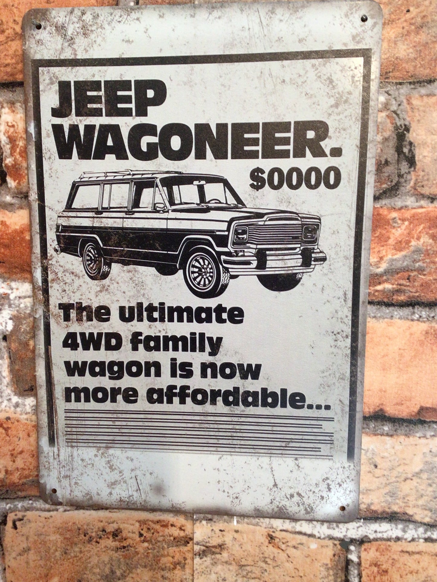8"x12" Rustic Style Jeep Wagoneer "is now more affordable" Advertising Sign