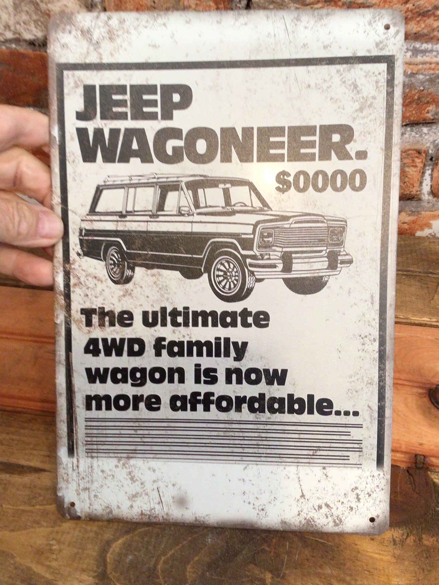 8"x12" Rustic Style Jeep Wagoneer "is now more affordable" Advertising Sign