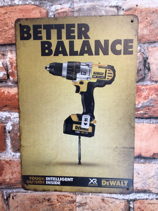 8"x12" Vintage Style DeWalt "Better Balance" Advertising Sign.