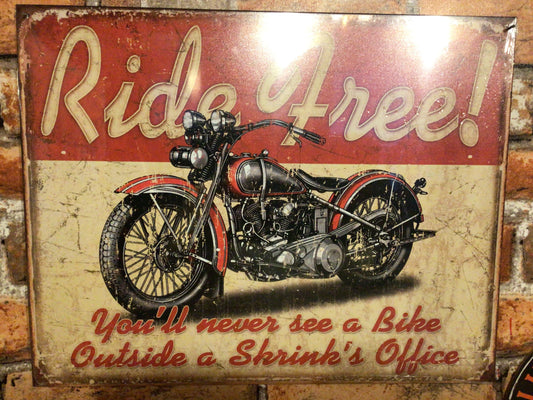 Large 16"x13" Rustic Patina Style Ride Free "You'll Never See a Bike at" Sign