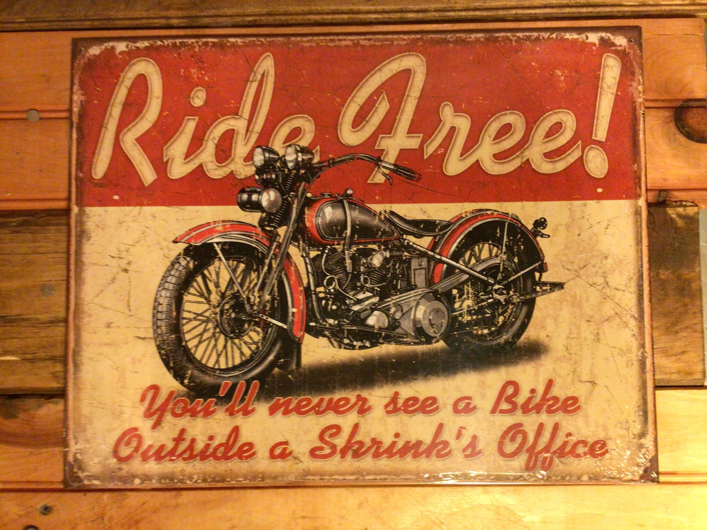 Large 16"x13" Rustic Patina Style Ride Free "You'll Never See a Bike at" Sign