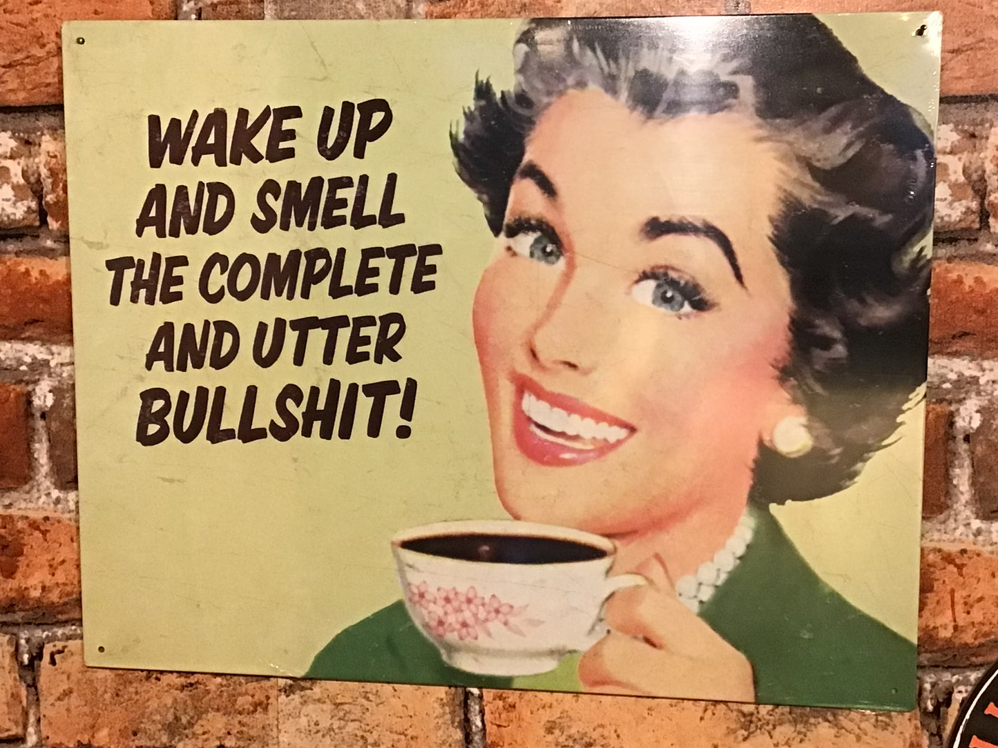 Funny/ Sarcastic 12"x8" Wake Up and Smell The Complete and Utter Bullshit" Coffee Sign.
