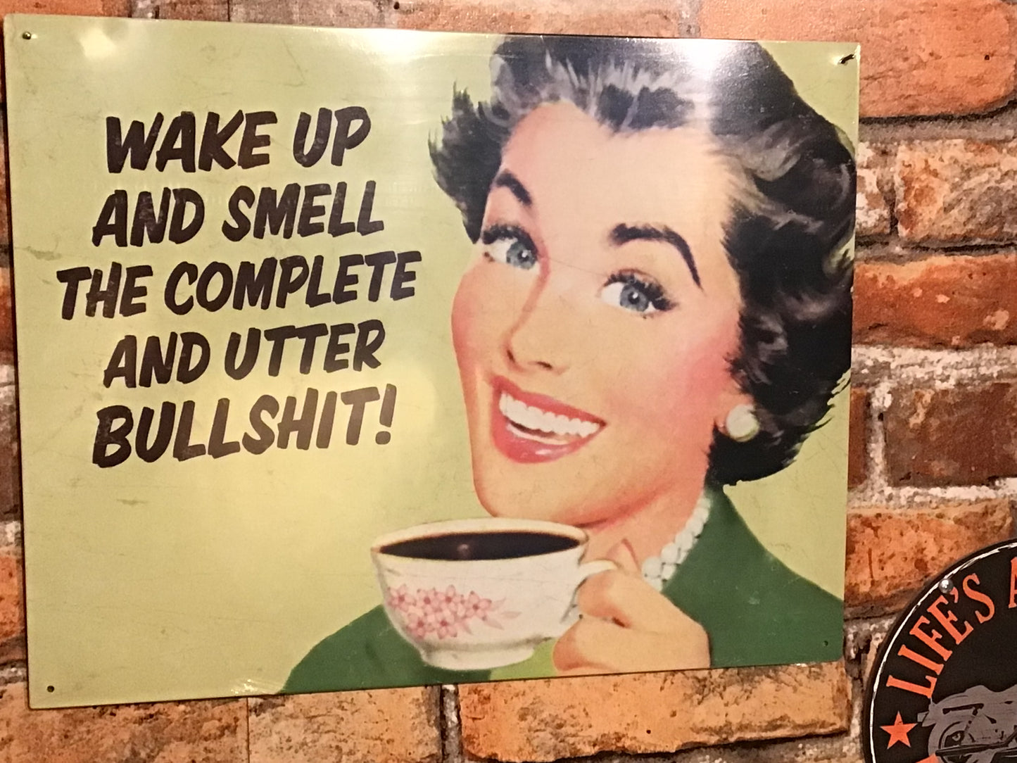 Funny/ Sarcastic 12"x8" Wake Up and Smell The Complete and Utter Bullshit" Coffee Sign.