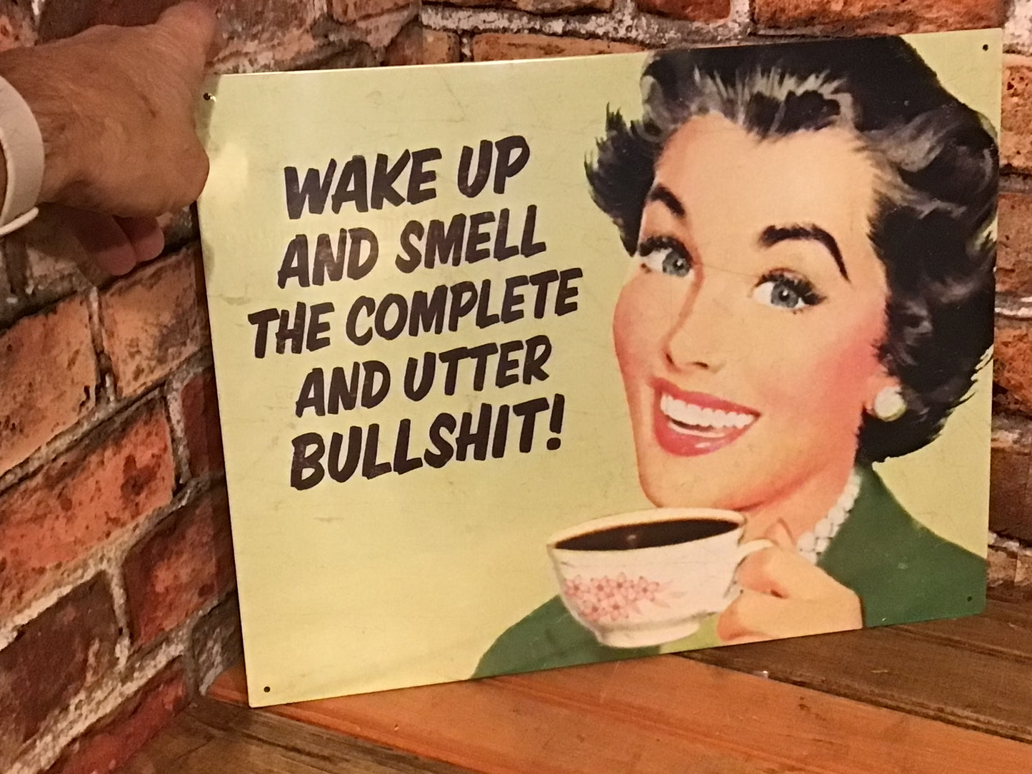 Funny/ Sarcastic 12"x8" Wake Up and Smell The Complete and Utter Bullshit" Coffee Sign.