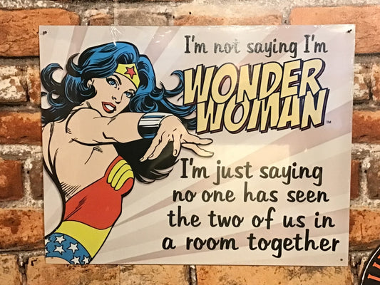 Large 16"x13" Vintage Style "I'm not saying I'm Wonder Women but..." Sign Gift!