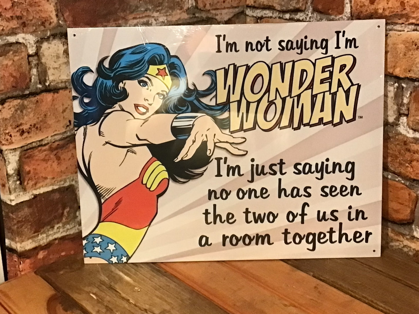 Large 16"x13" Vintage Style "I'm not saying I'm Wonder Women but..." Sign Gift!