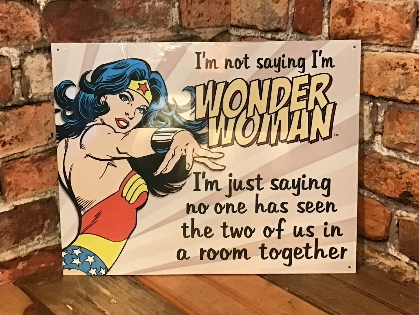 Large 16"x13" Vintage Style "I'm not saying I'm Wonder Women but..." Sign Gift!
