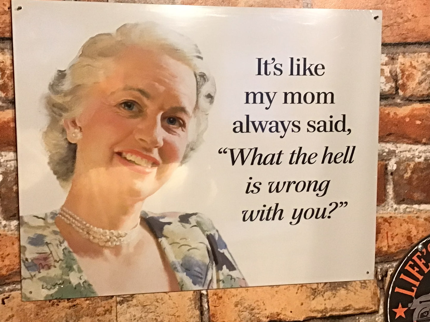 Large 16"x13" Vintage Style "It's like my mom always said"...Tin Sign