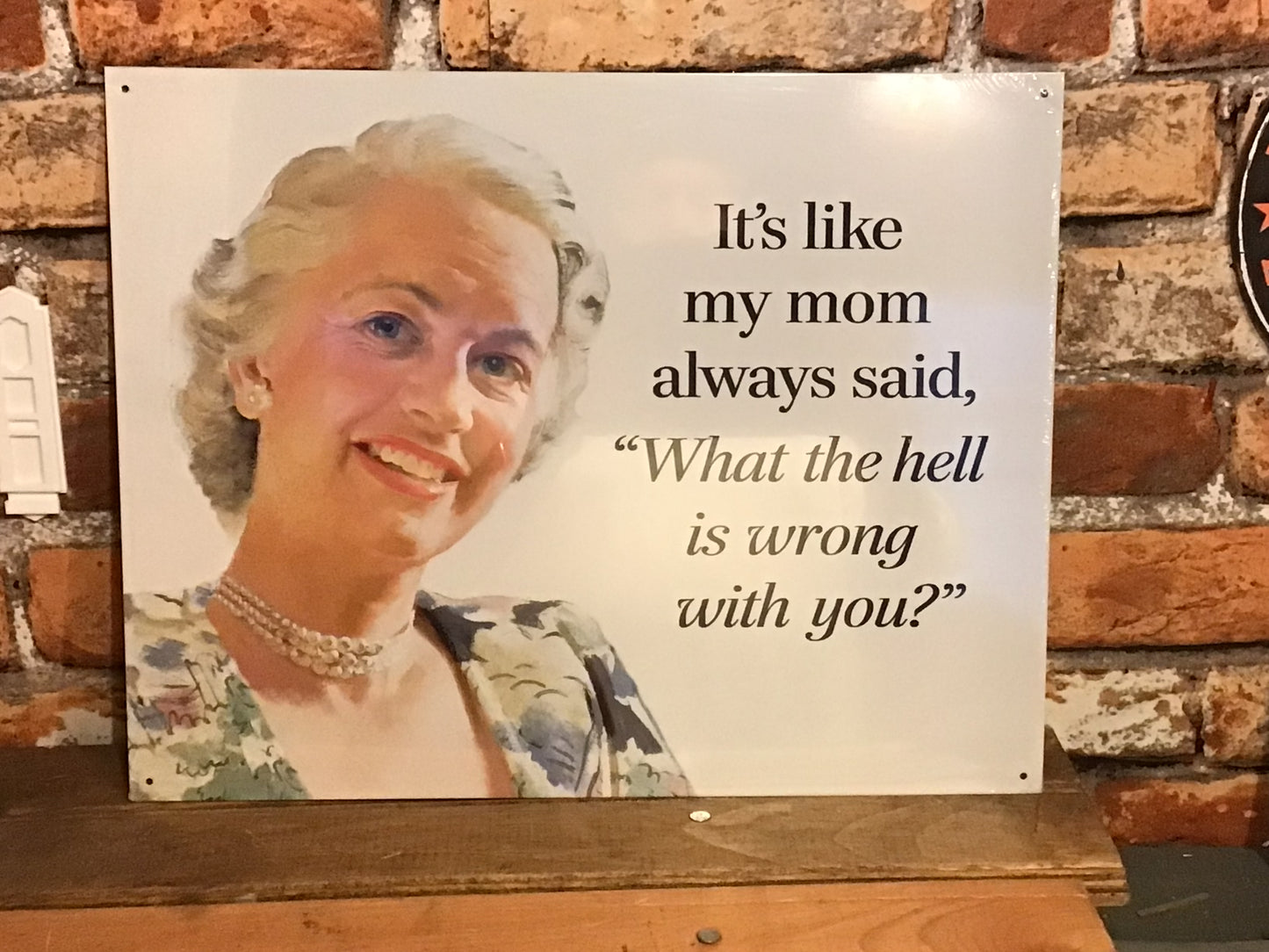 Large 16"x13" Vintage Style "It's like my mom always said"...Tin Sign