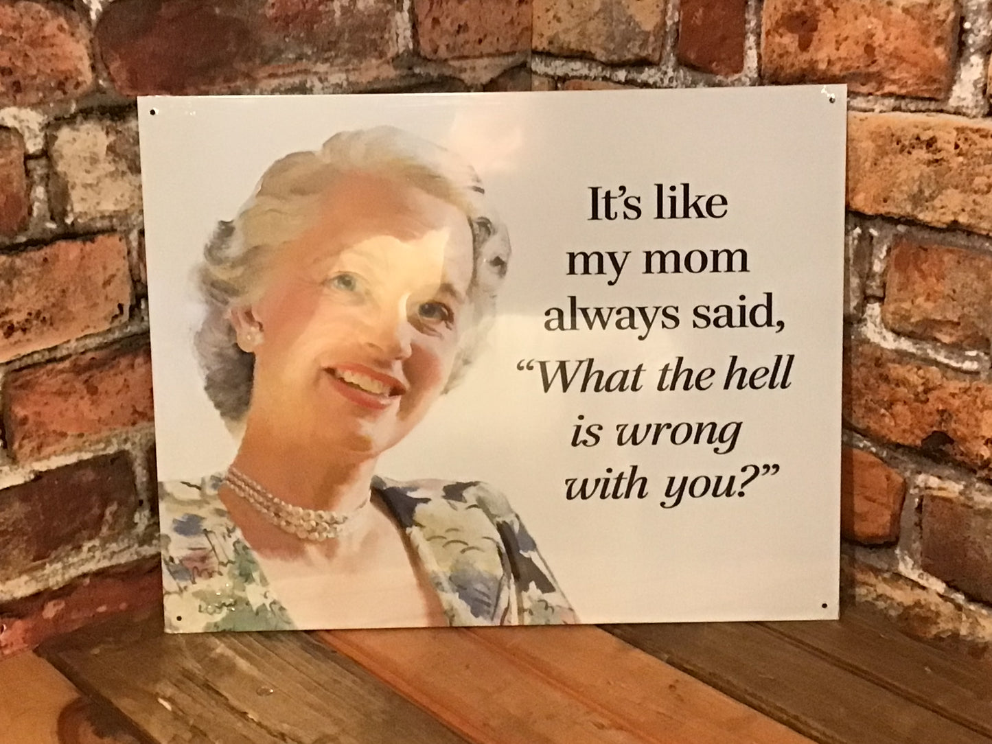 Large 16"x13" Vintage Style "It's like my mom always said"...Tin Sign
