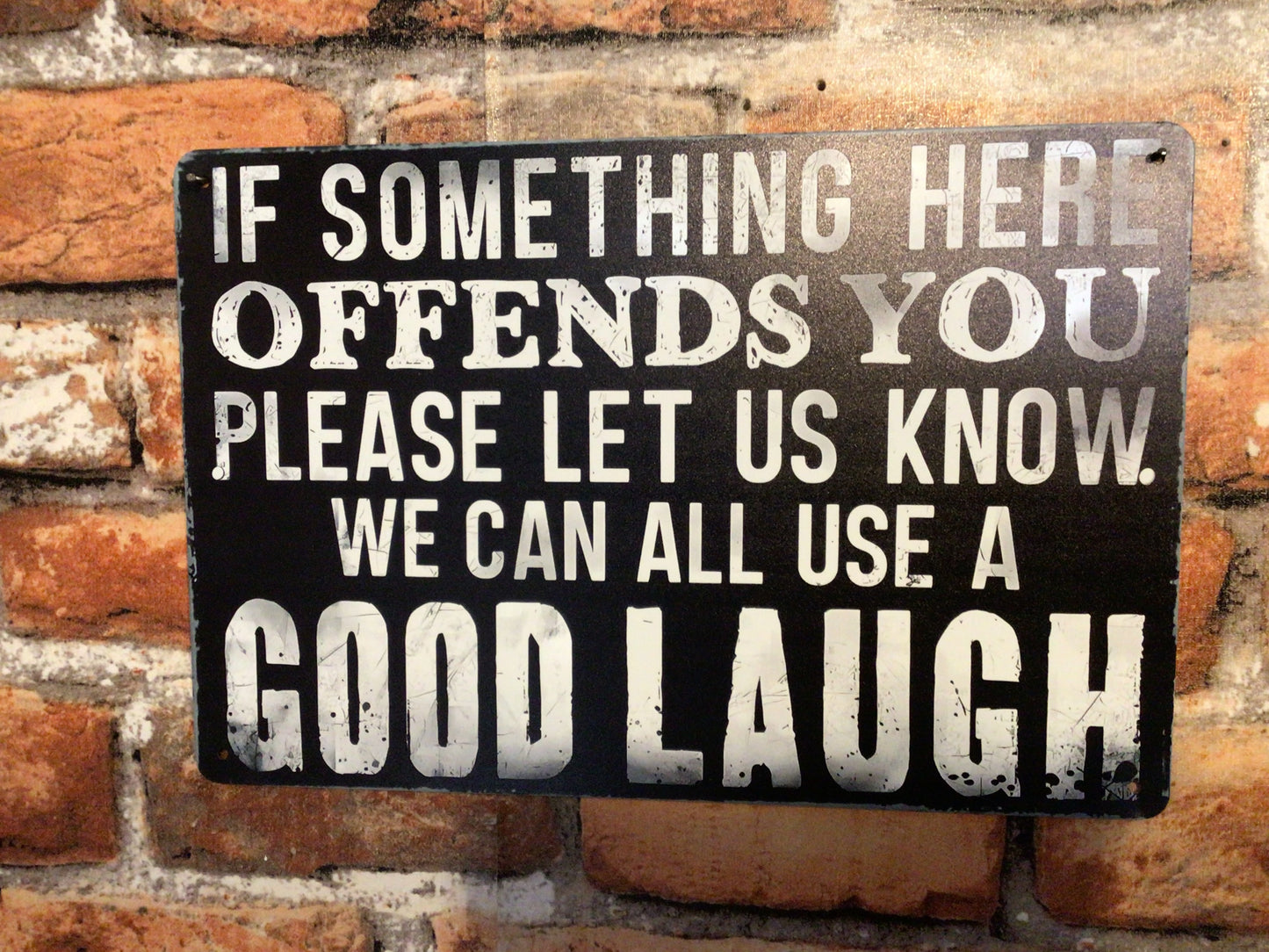 12"x8" Rustic Style Sarcastic "If Something Here Offends You" Sign A Great Gift