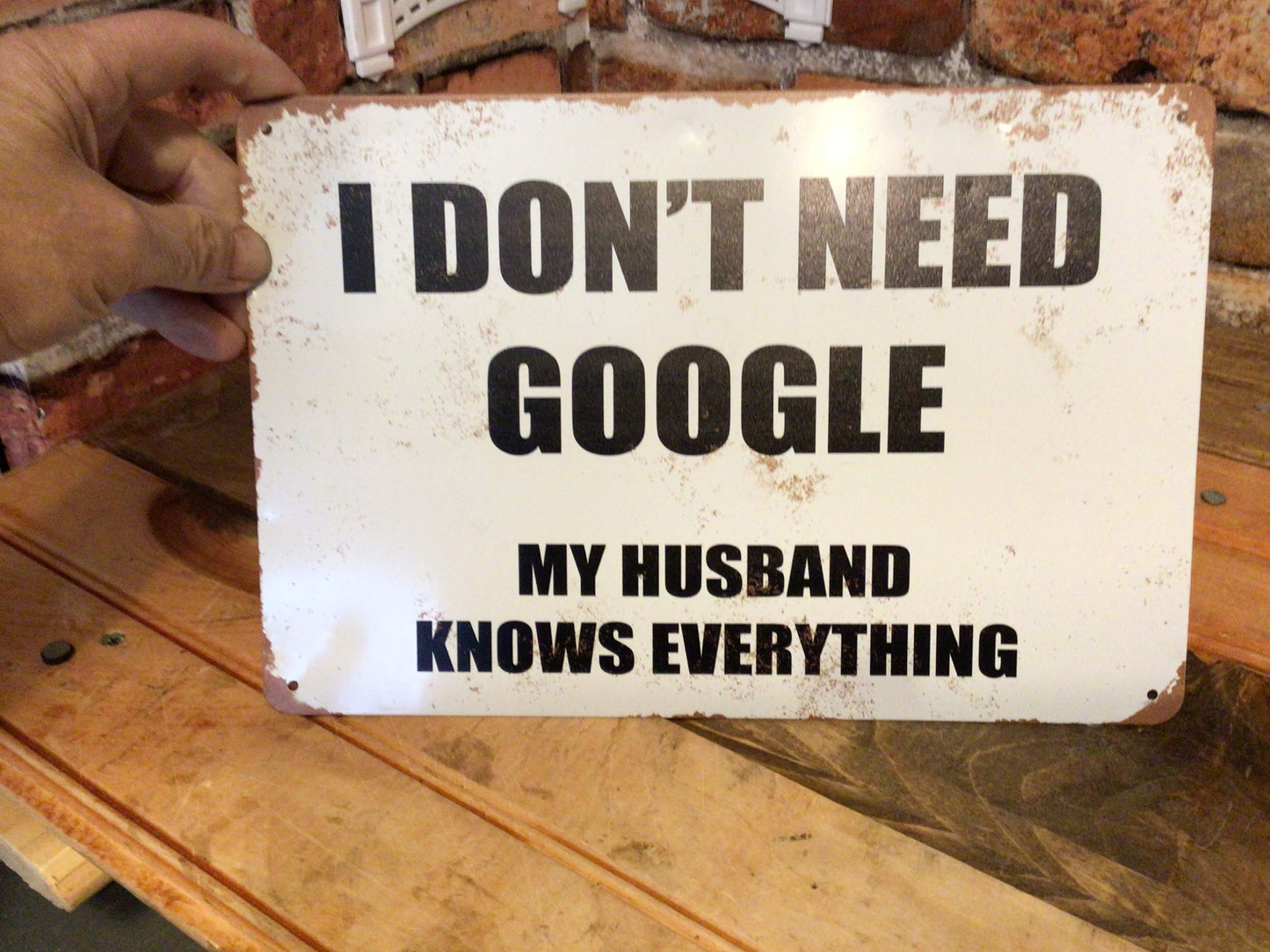 12"x8" Vintage Patina Style Sarcastic "I Don't Need Google" Sign A Funny Gift!