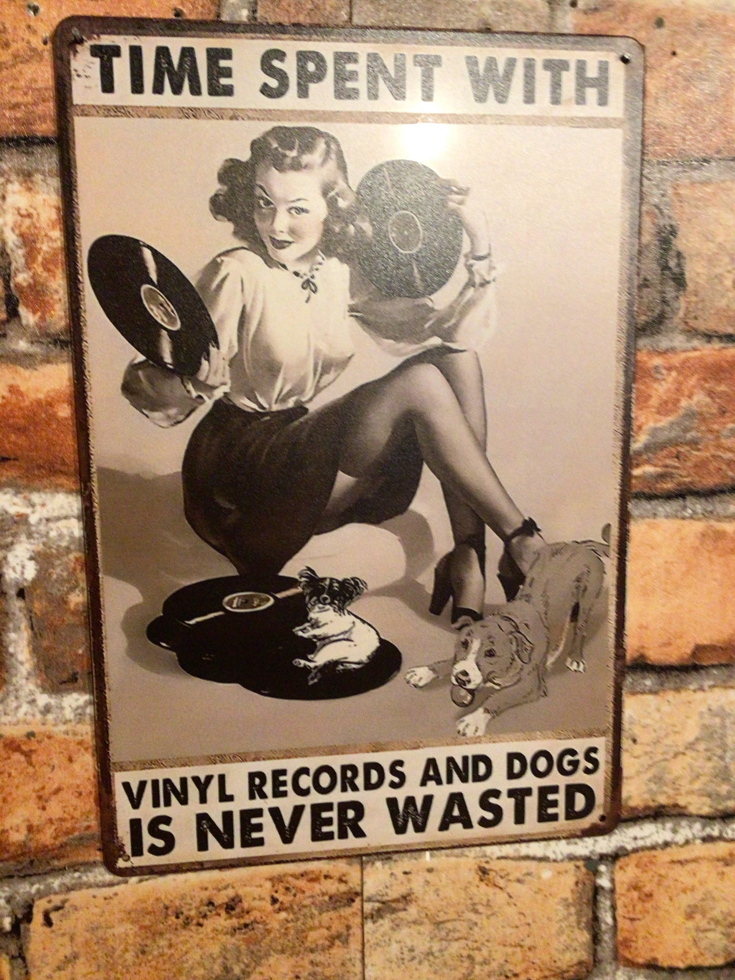 8"x12" Retro Style "Time Spent w/ Vinyl Records and Dogs is Never Wasted " Sign