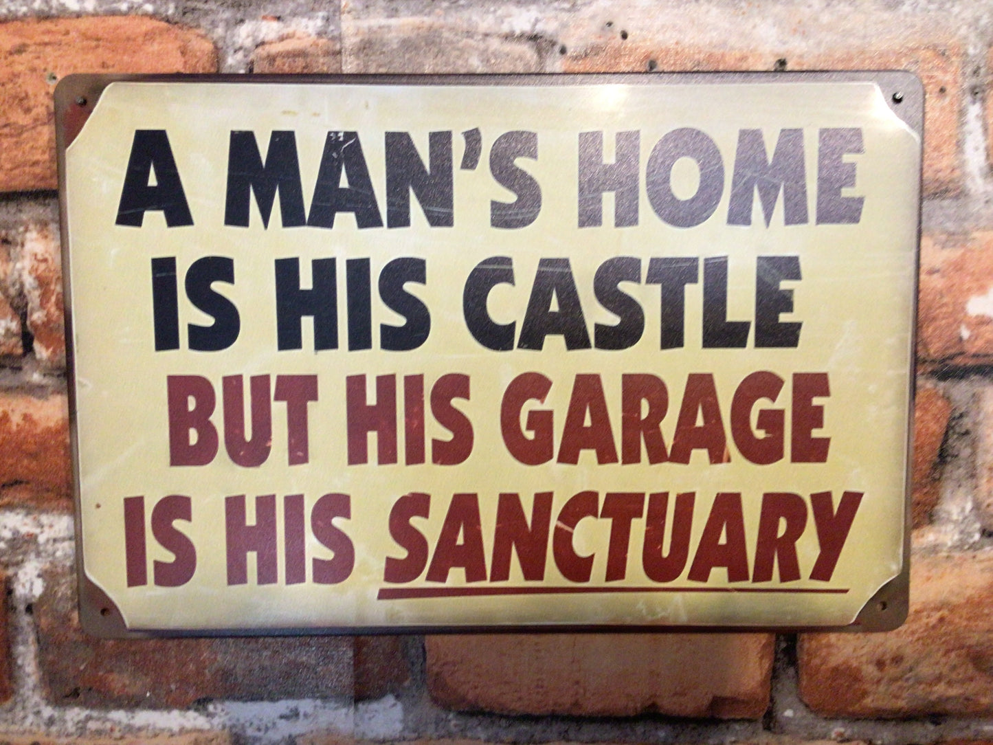 8"x12" Retro Style "A Man's Home Is His Castle But His Garage Is His Sanctuary"