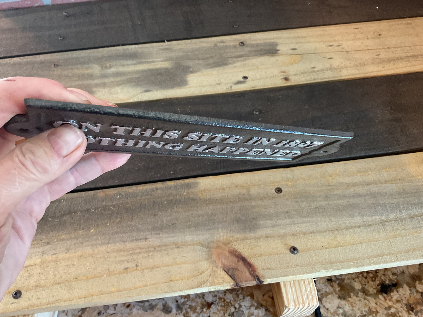 Vintage Style Funny Cast Iron "On this Site In 1897 Nothing Happened" Sign