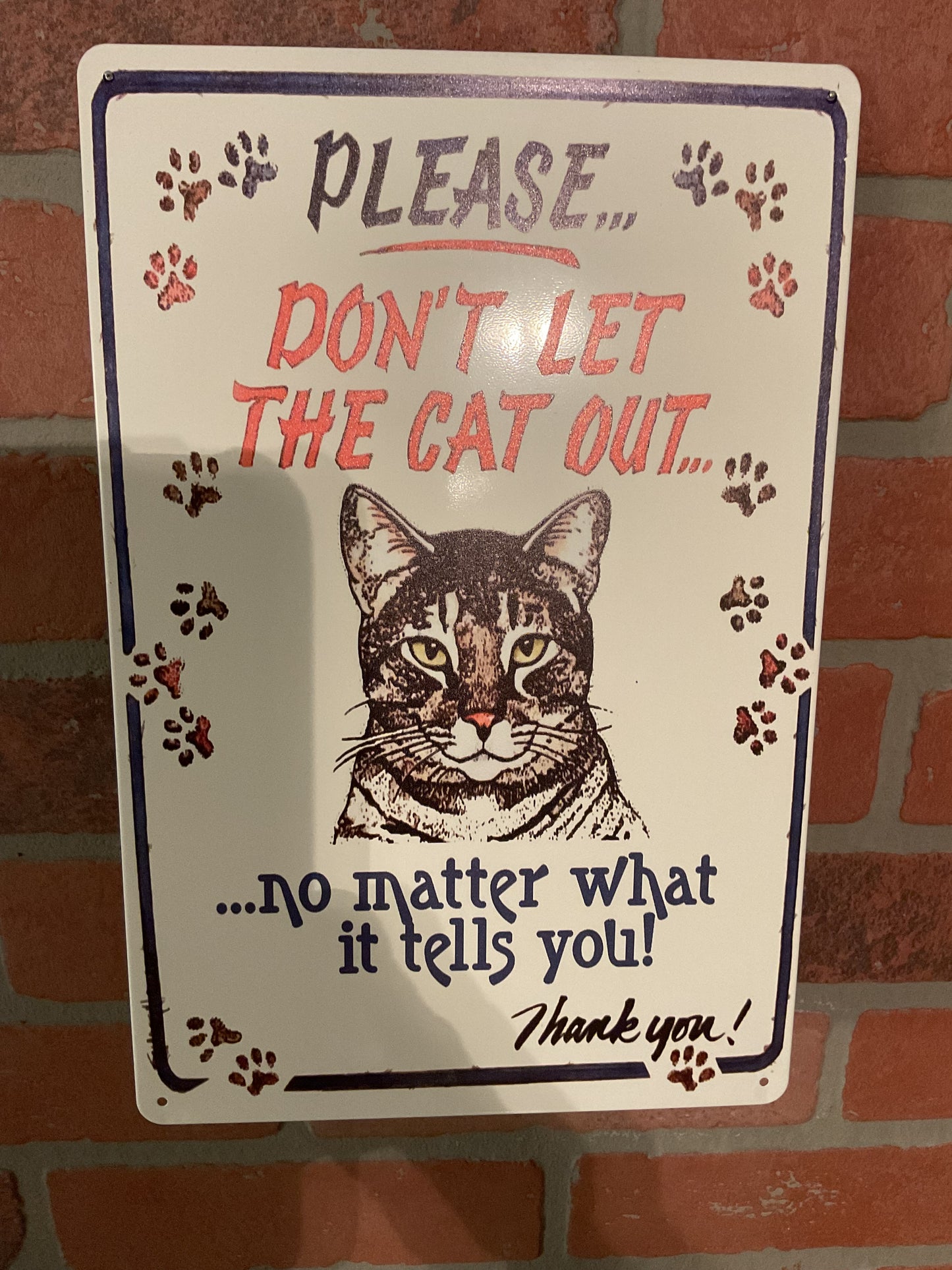 Funny 8"x12" "Please Don't Let the Cat Out"... Sign Makes a Great Gift