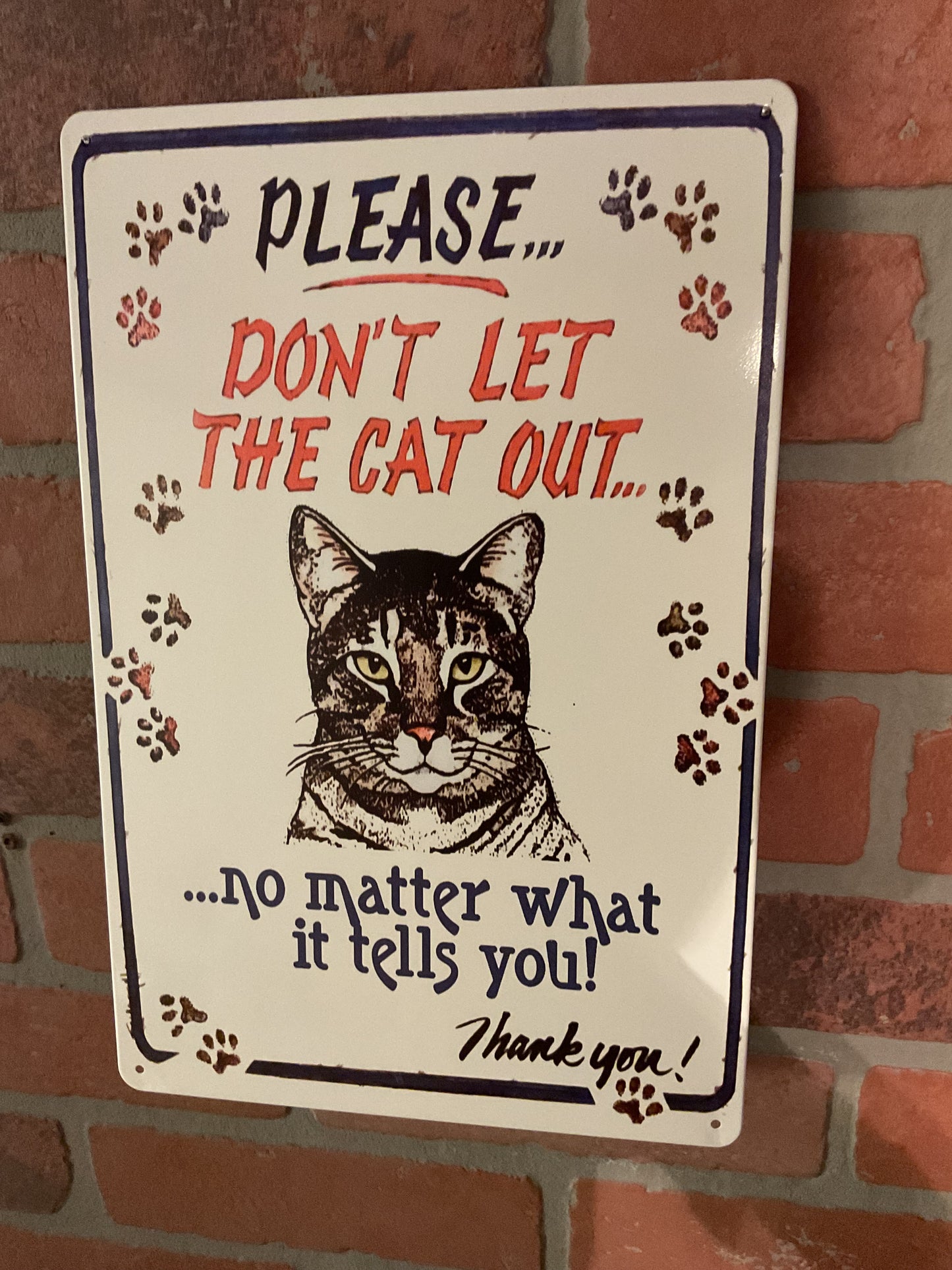 Funny 8"x12" "Please Don't Let the Cat Out"... Sign Makes a Great Gift