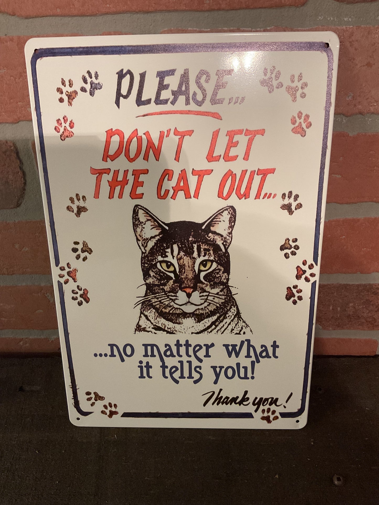 Funny 8"x12" "Please Don't Let the Cat Out"... Sign Makes a Great Gift