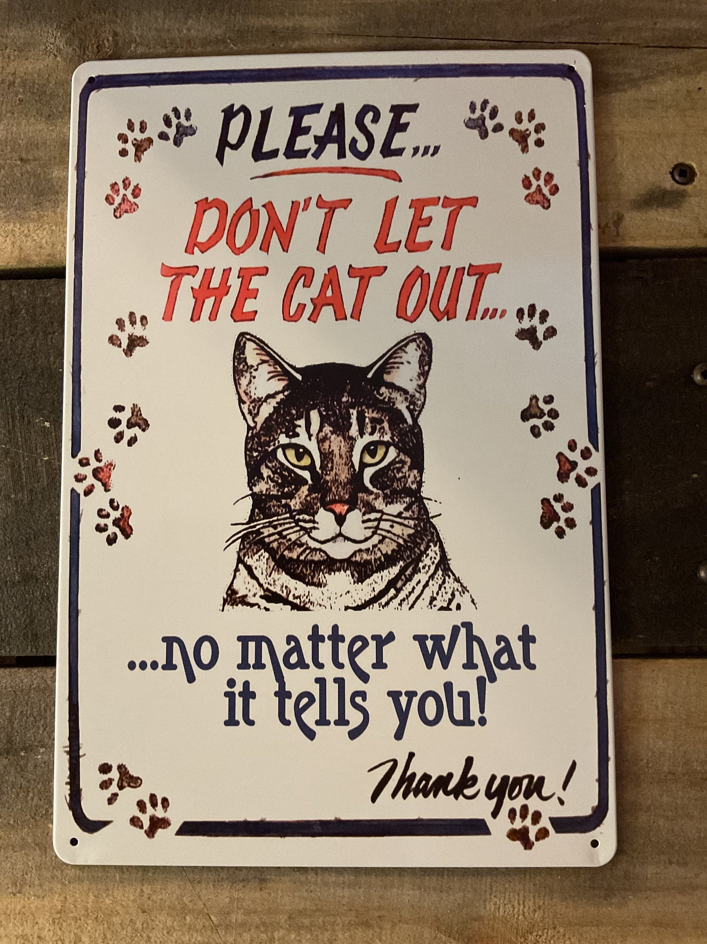 Funny 8"x12" "Please Don't Let the Cat Out"... Sign Makes a Great Gift