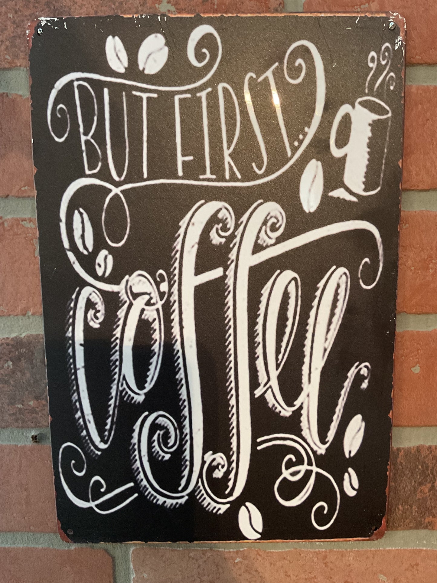 12"x8" Vintage Style Metal "But Coffee First" Sign      Makes a Great Gift