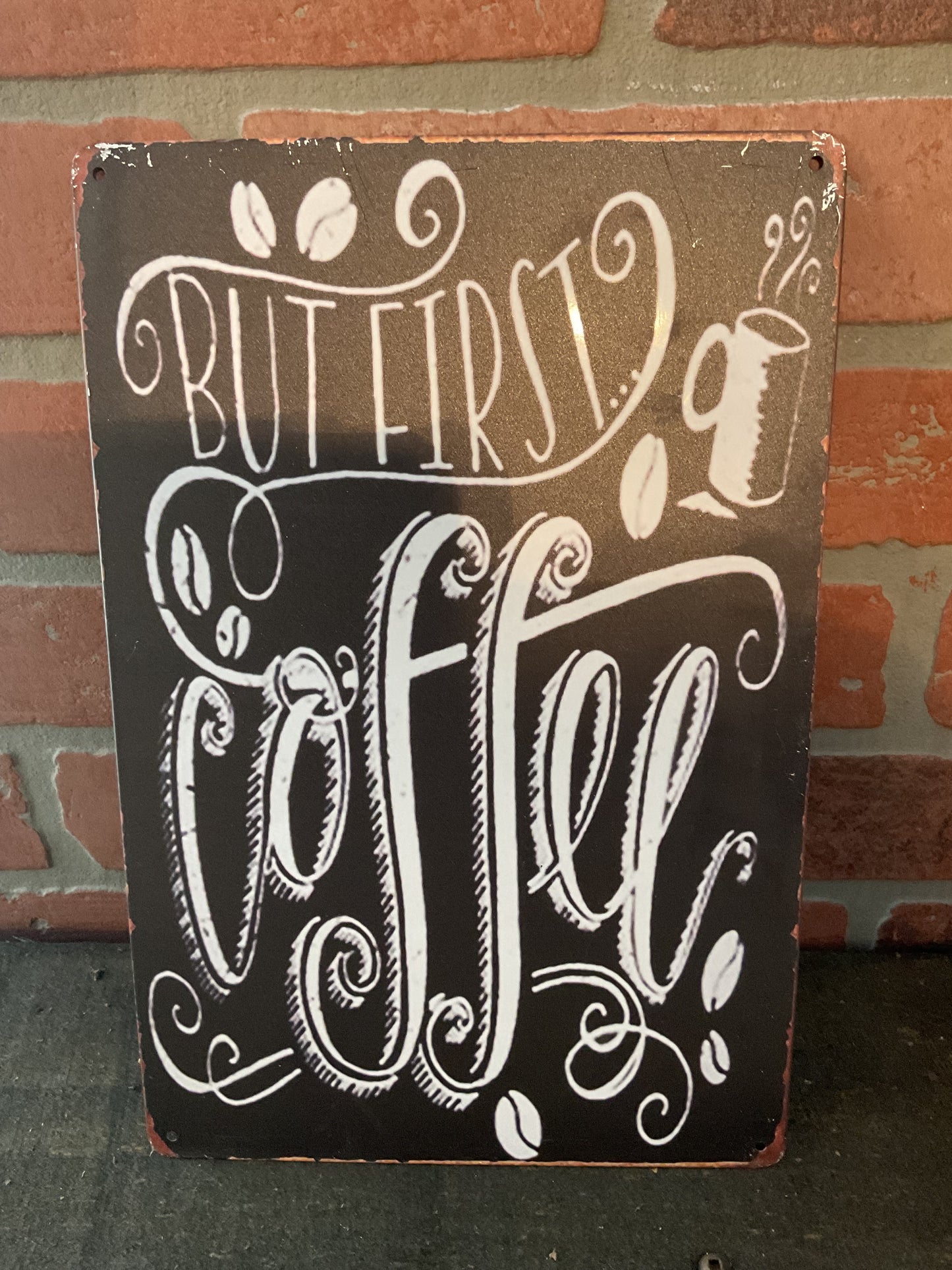 12"x8" Vintage Style Metal "But Coffee First" Sign      Makes a Great Gift