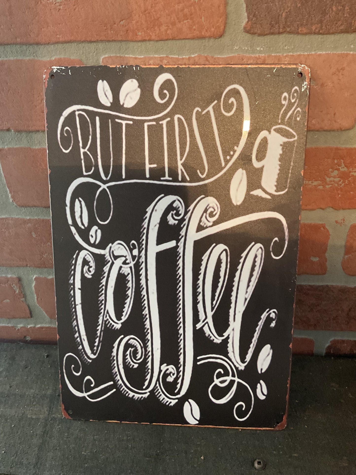 12"x8" Vintage Style Metal "But Coffee First" Sign      Makes a Great Gift