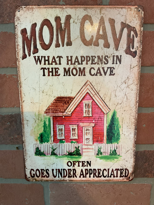 Vintage Style 8"x12" " What happens in Mom Cave, Stays in the Mom Cave!" Sign A Great Gift!