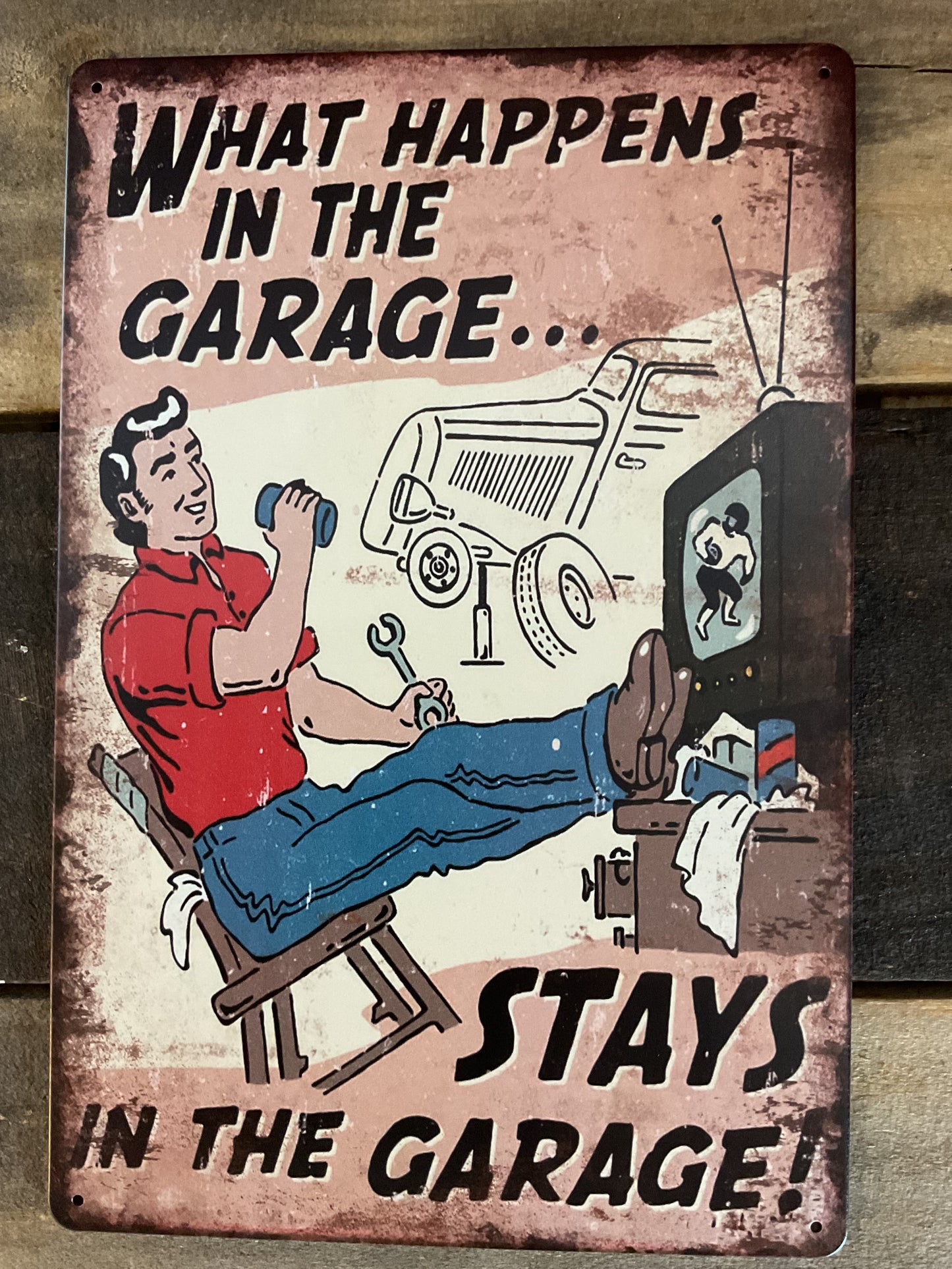 Funny Rustic 8"x12" Vintage Style "What Happens in the Garage Stays in the Garage. " Tin Sign