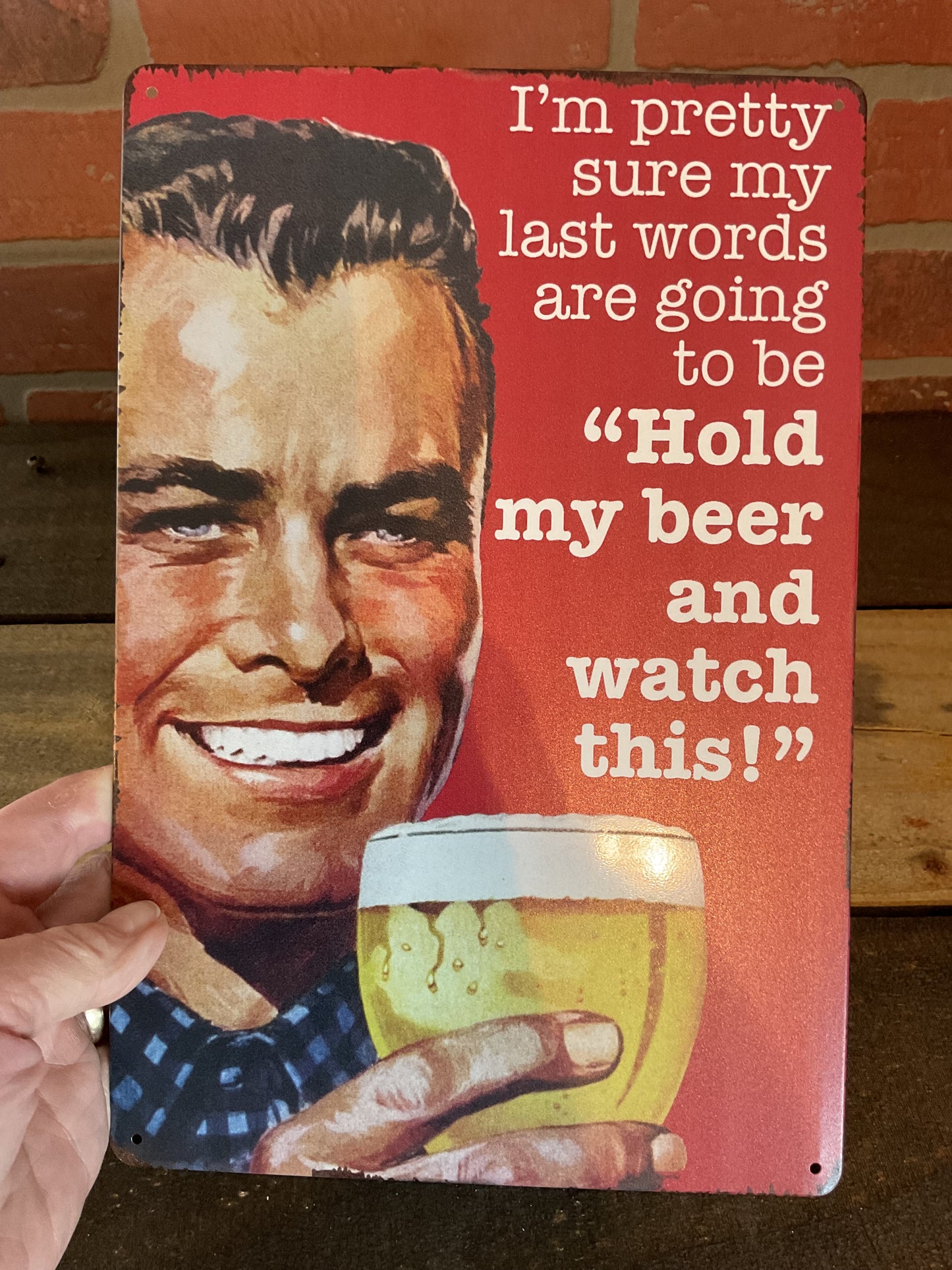 Funny Rustic Style 8"x12" "Hold My Beer and Watch This"... Tin Metal Sign