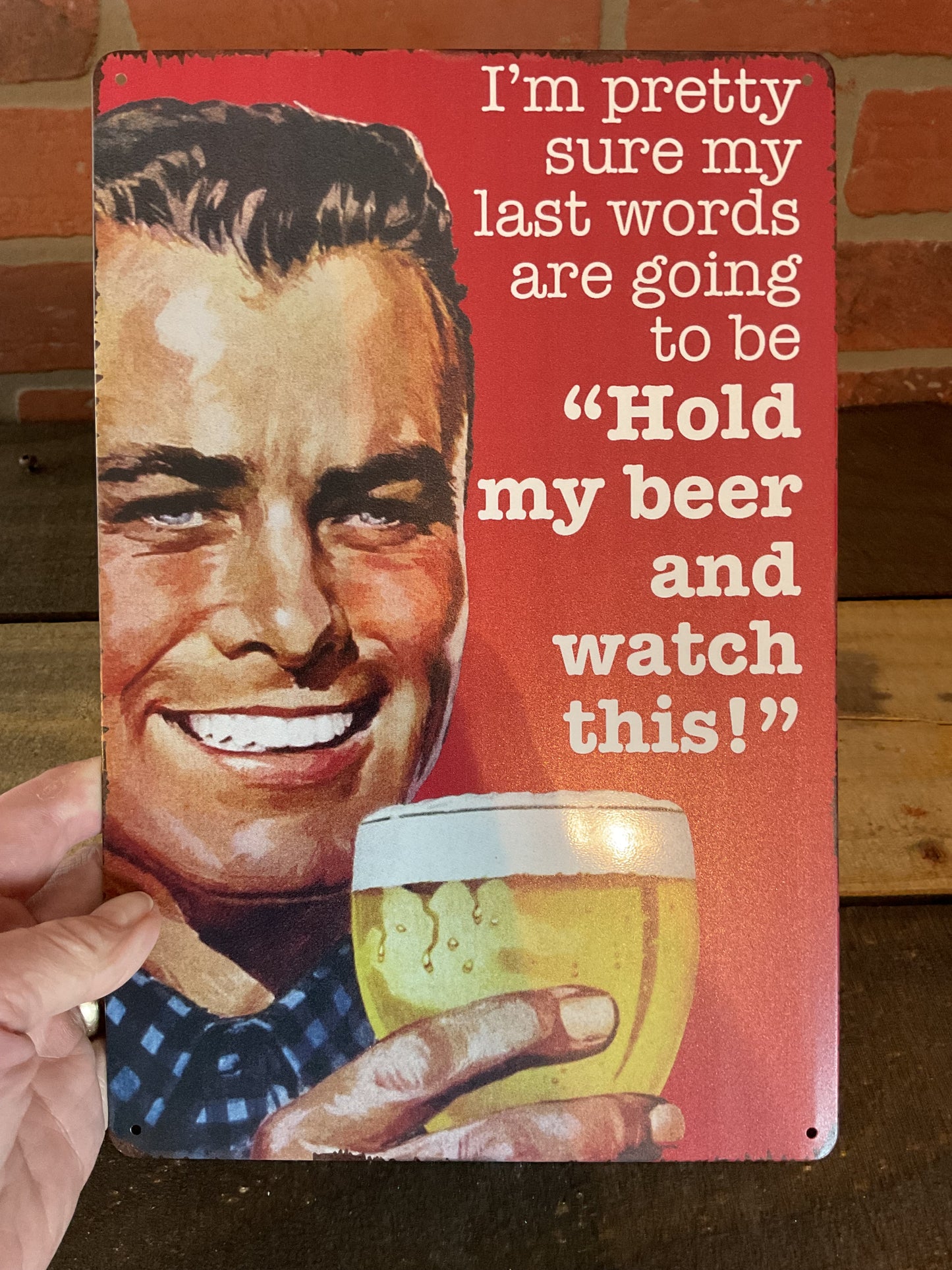Funny Rustic Style 8"x12" "Hold My Beer and Watch This"... Tin Metal Sign