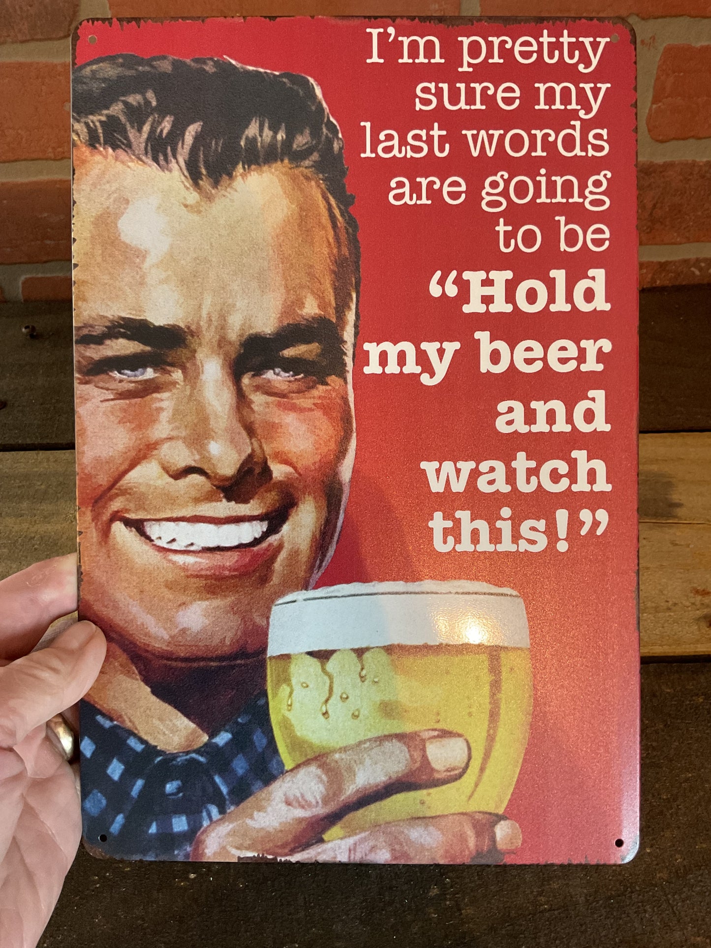 Funny Rustic Style 8"x12" "Hold My Beer and Watch This"... Tin Metal Sign