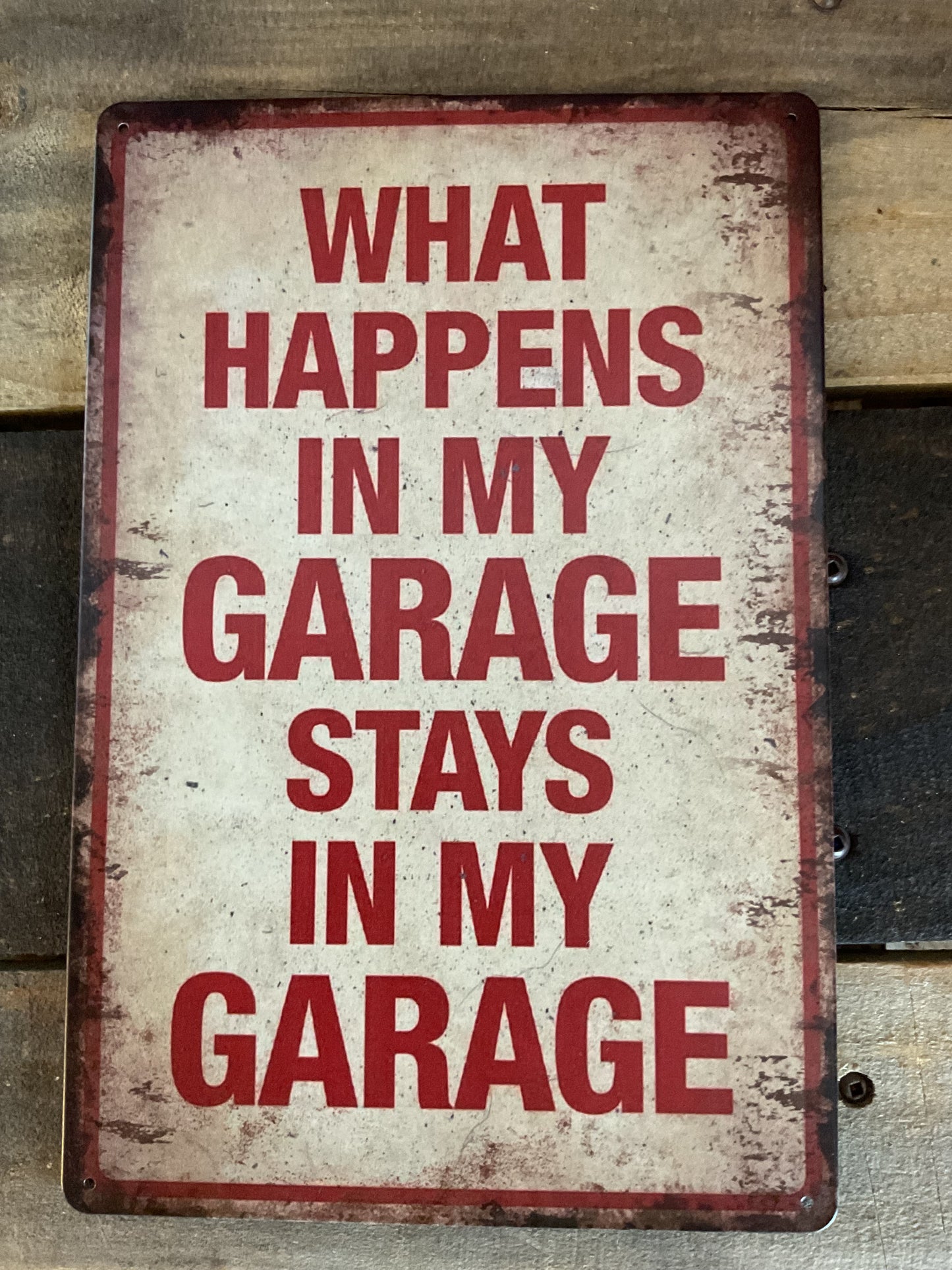 8"x12" Vintage Patina Style Funny  "What happens in My Garage. Stays in My Garage" Sign