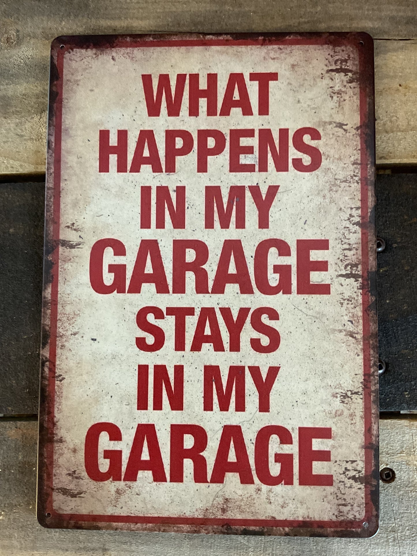 8"x12" Vintage Patina Style Funny  "What happens in My Garage. Stays in My Garage" Sign