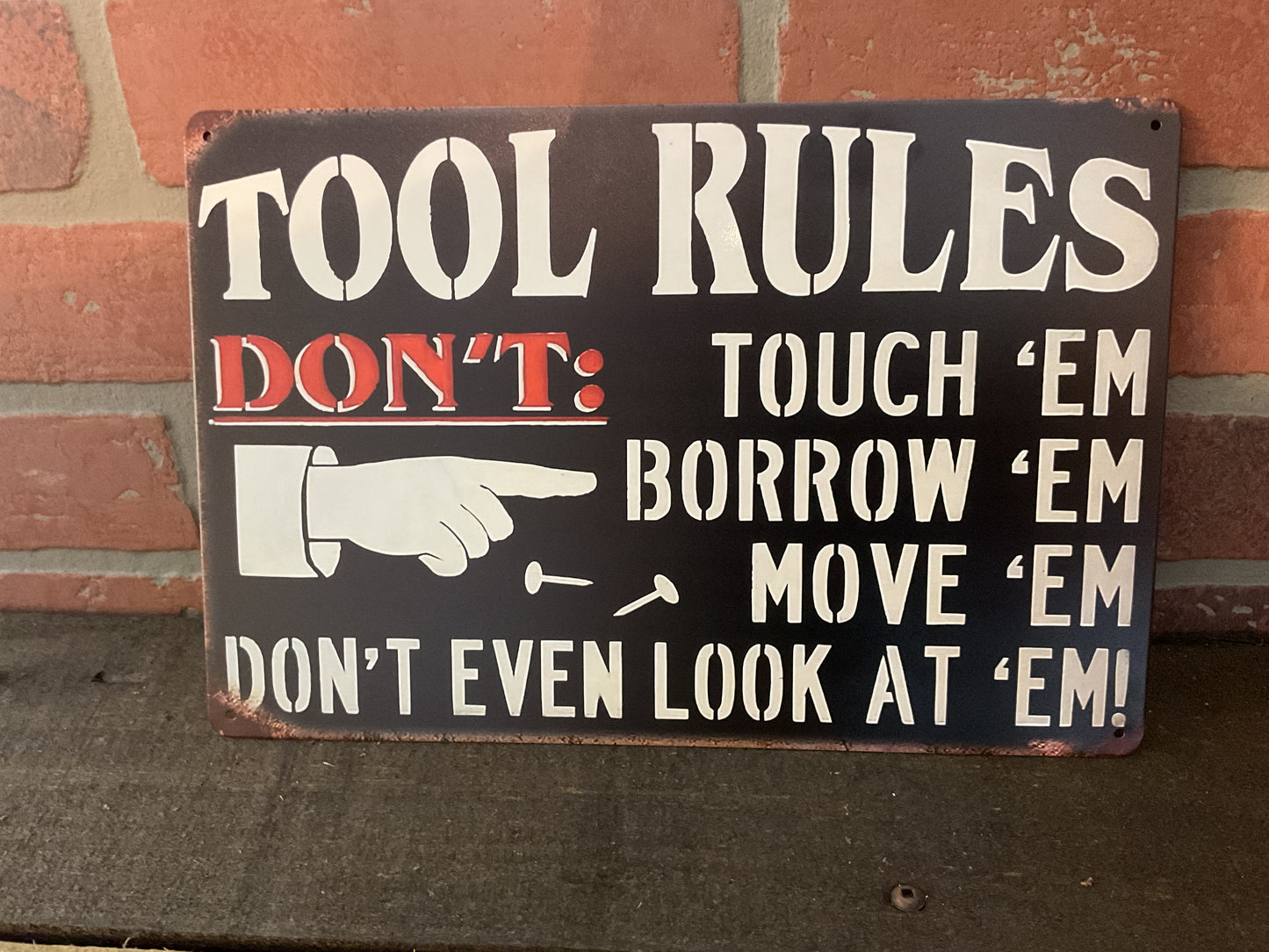 Vintage Style 8"x12" "Tools Rules" Sign Don't' touch 'em, Borrow 'em Move 'em