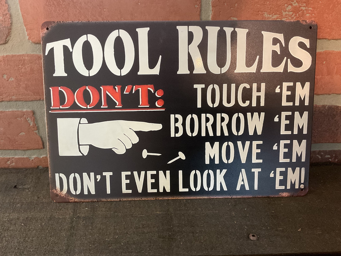 Vintage Style 8"x12" "Tools Rules" Sign Don't' touch 'em, Borrow 'em Move 'em
