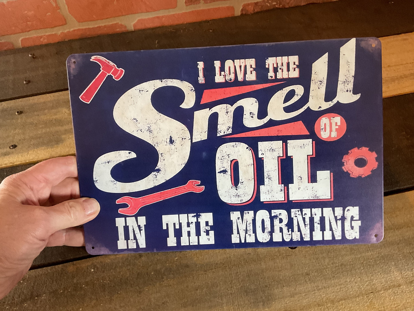 Vintage Style Humorous 8"x12" "I Love the Smell of Oil in the Morning" sign.