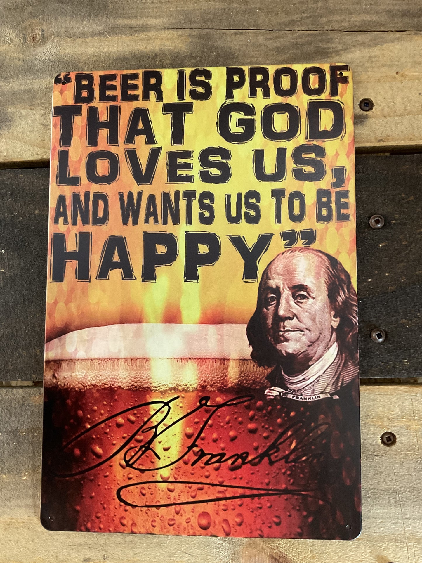 Retro Style 8"x12" Funny "Beer is Proof that God wants us to be Happy...." sign