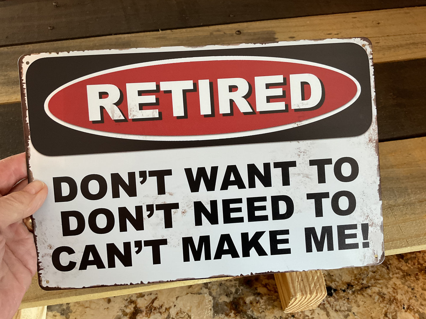 12"x8" Retro Style Funny "Retired" Don't Want to, Don't Need to ..." Sign