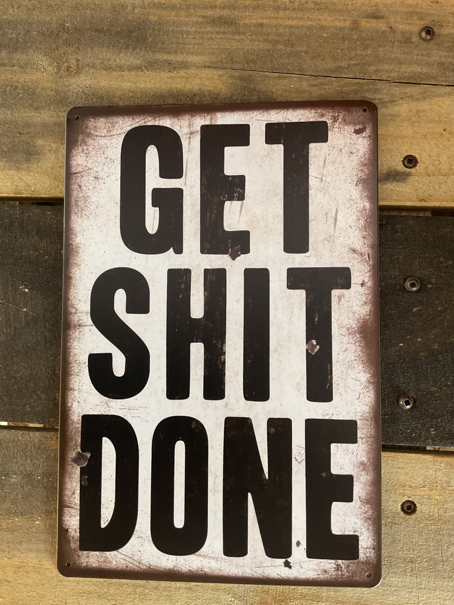 8"x12" Retro Patina Style Bold Inspirational "GET S$%# DONE" sign