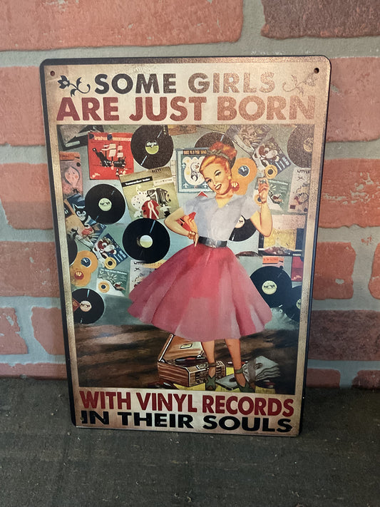 Vintage Retro Style 8"x12" Some Girls/ Vinyl Records in Their Souls Sign. Gift!
