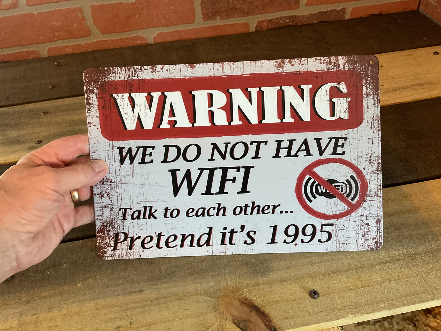 Retro Patina Style Funny 8"x12" Warning: "We do not's Have WIFI Sign Great Gift