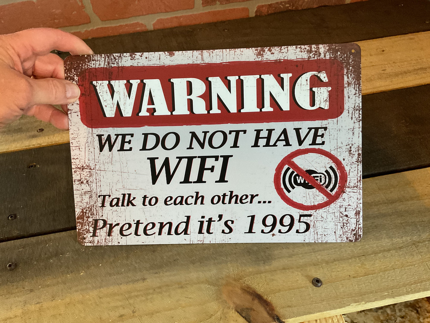 Retro Patina Style Funny 8"x12" Warning: "We do not's Have WIFI Sign Great Gift