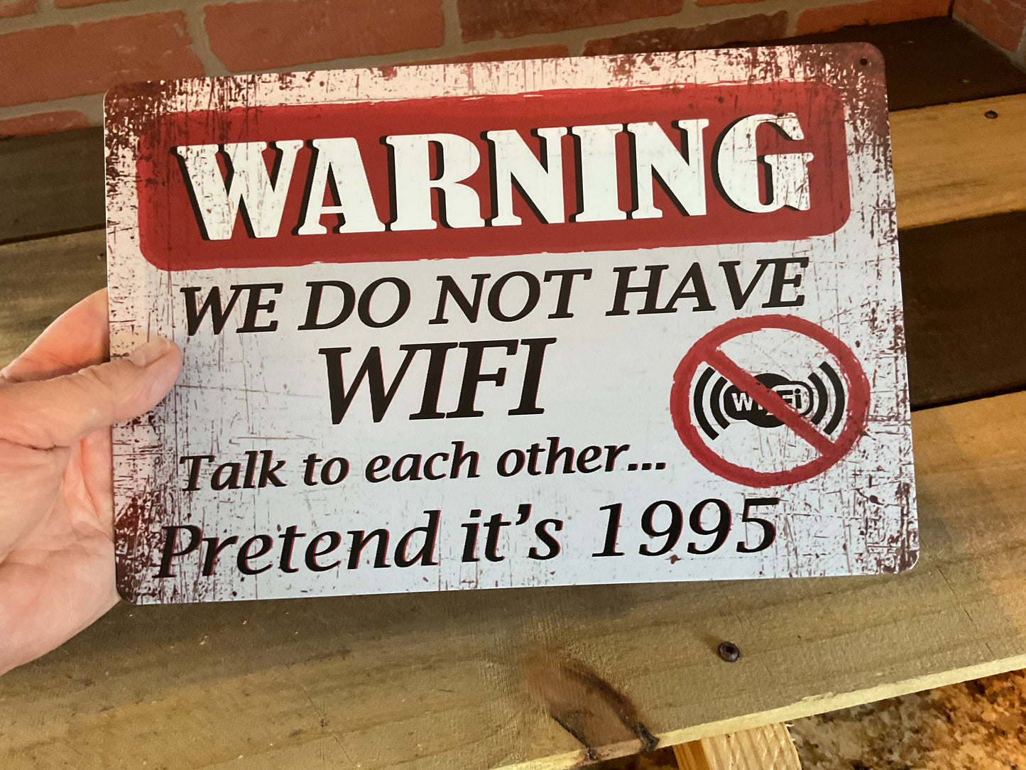 Retro Patina Style Funny 8"x12" Warning: "We do not's Have WIFI Sign Great Gift