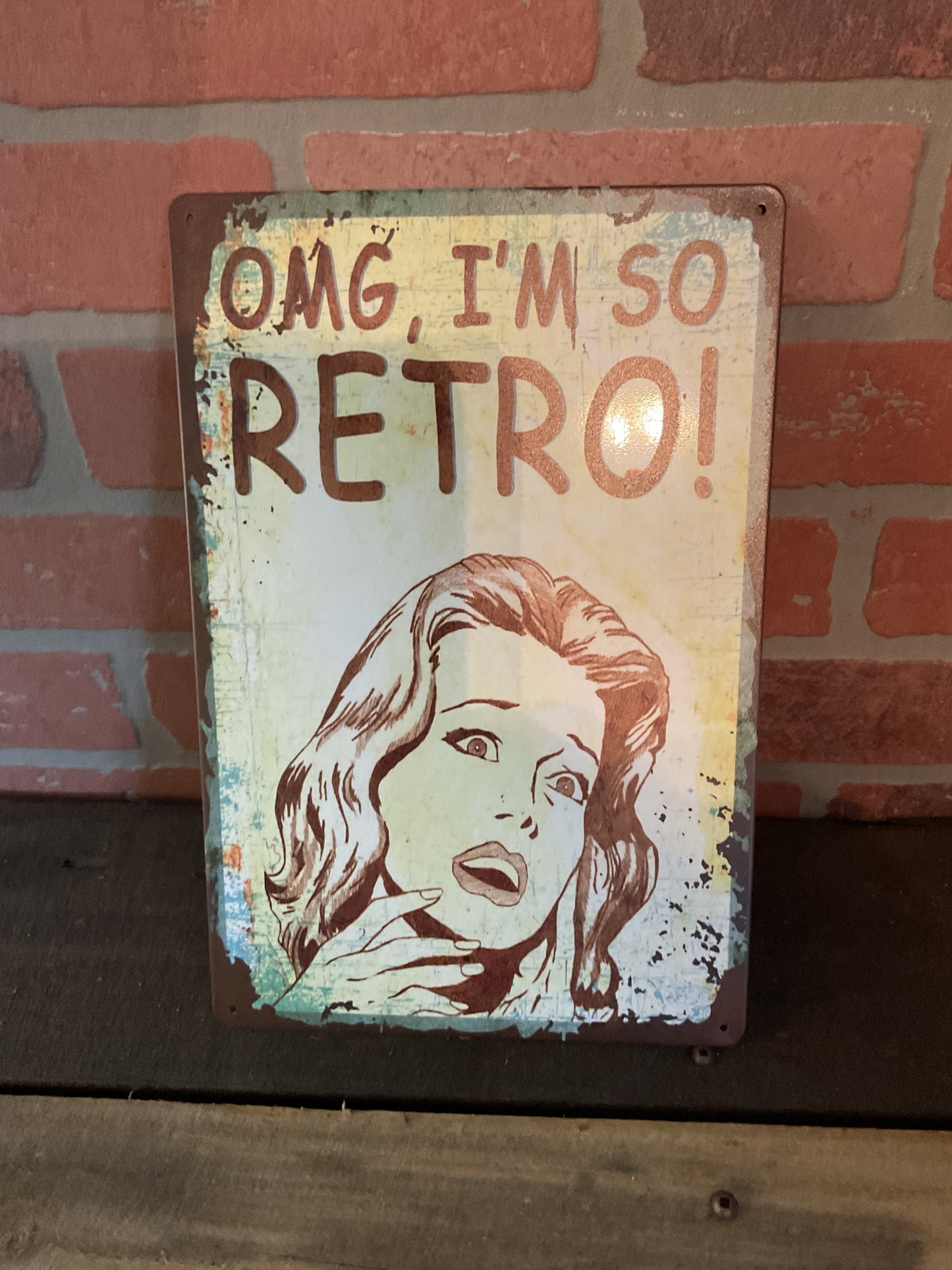 Funny Retro Patina Style 8"X12" "OMG I'm So Retro" Sign Makes a Great Gift!