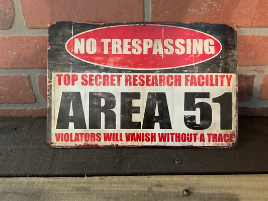 8"x12" Rustic Patina Style "Area 51 Warning" Sign. Make a Great Gift!