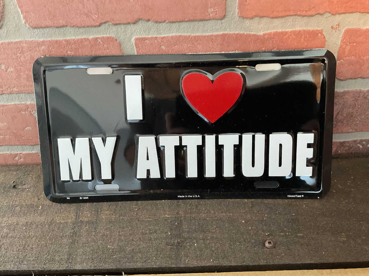 Snarky "I love my Attitude" License Plate. Made in the USA