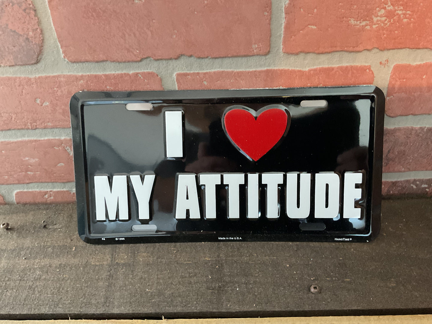 Snarky "I love my Attitude" License Plate. Made in the USA
