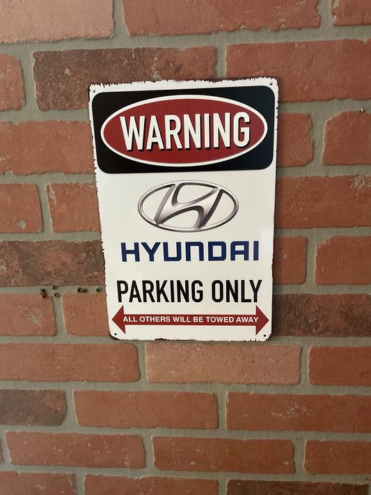 8"X 12" Vintage Patina Style WARNING "Hyundai Parking Only" Sign